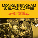 Monique Bingham Black Coffee Deep In The Bottom