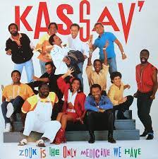 Kassav zouk is the only medicne we have